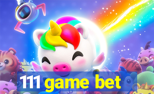 111 game bet